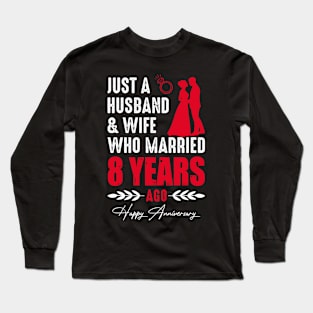 8th wedding anniversary for Husband and Wife Married 8 Year Ago Long Sleeve T-Shirt